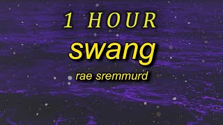 Rae Sremmurd  Swang Lyrics sped up party at the mansion we bout to flood the spot 1 HOUR [upl. by Iviv]