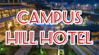 Campus Hill Hotel ⭐️⭐️⭐️⭐️⭐️ [upl. by Asus]