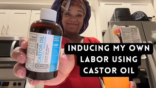 INDUCING MY OWN LABOR USING CASTOR OIL 39 WEEKS PREGNANT [upl. by Hplar]