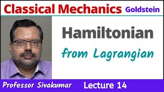 Classical Mechanics Lectures 14  Lagrangian to Hamiltonian Mechanics  MSc Physics CSIR NET Physics [upl. by Aihsaei]