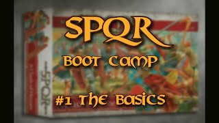 SPQR ☺ Boot Camp ☺ 1 The Basics [upl. by Nannaihr713]