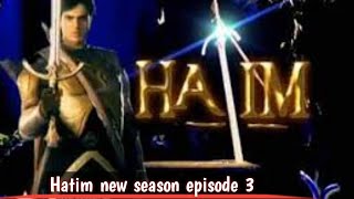 Hatim new season episode 3  Hatim old version full hd episode video Hatim new episode [upl. by Bocoj465]