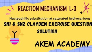 Nucleophilic Substitution Clayden Exercise Question Practice [upl. by Innes]