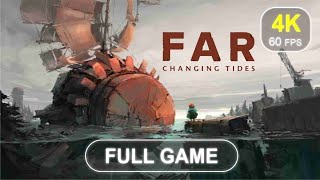 FAR  Changing Tides Full Game  No Commentary  Gameplay Walkthrough  4K 60 FPS  PC [upl. by Cralg]