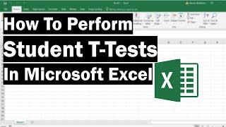 How To Perform TTests In Microsoft Excel [upl. by Eednarb889]