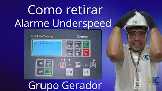 Como retirar alarme Underspeed módulo Comap AMF25 para Grupo Gerador [upl. by Holihs674]