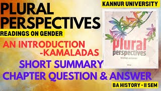 PLURAL PERSPECTIVES READING ON GENDER  KANNUR UNIVERSITY  2 SEM  AN INTRODUCTION  KAMALA DAS [upl. by Muns396]