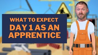 What Should Apprentices Expect on Day One [upl. by Htur242]