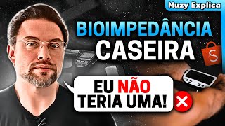 BIOIMPEDÂNCIA CASEIRA  Dinheiro Jogado Fora 💸🗑️  Muzy Explica [upl. by Somisareg]