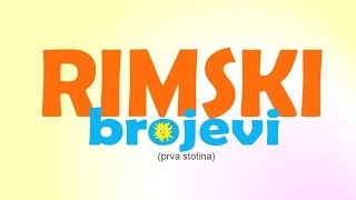 RIMSKI BROJEVI PRVA STOTINA [upl. by Tocs]