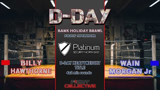 DDAY BOXING Billy Hawthorne vs Wain Morgan [upl. by Ianahs412]