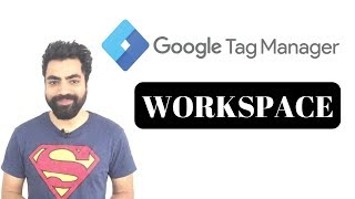 GOOGLE TAG MANAGER  WORKSPACE [upl. by Aieken]