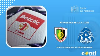 XI kolejka Betclic I Ligi Stal Stalowa Wola  Ruch Chorzów 29092024 [upl. by Dietrich]