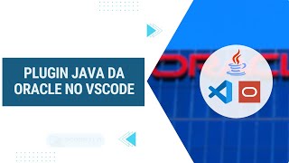 VSCode  Como programar em Java no Visual Studio Code usando o plugin da Oracle [upl. by Thissa]