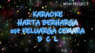 Harta Berharga  Keluarga Cemara  BCL Karaoke [upl. by Atrahc]