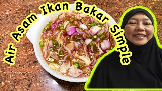 Resepi Air Asam Ikan Bakar Sedap Tanpa Guna Blender Paling senang [upl. by Marko]