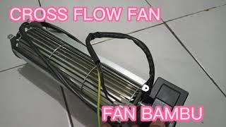 CROSS FLOW FAN  FAN BAMBU [upl. by Fanny279]