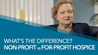 NonProfit vs ForProfit Hospice  What’s the difference [upl. by Atsillac]