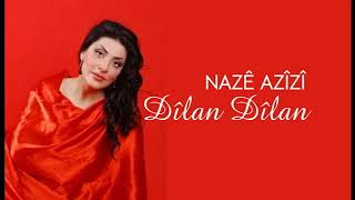 NAZE AZİZİ  DİLAN DİLAN [upl. by Phila]