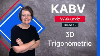 Graad 12  3D Trigonometrie Voorbeeld [upl. by Aisercal]