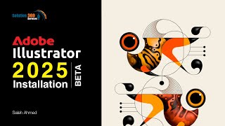 How to use Adobe Illustrator 2025 BETA  Adobe Illustrator 2025 Installation [upl. by Noelani]