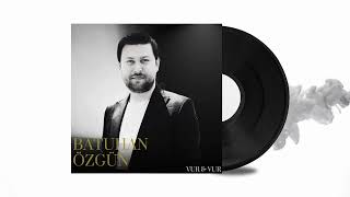 Batuhan Özgün  Vur Official Audio [upl. by Dionysus794]