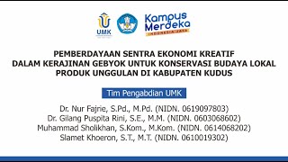 Pemberdayaan Ekonomi Kreatif Kerajinan Gebyok untuk Konservasi Budaya Lokal Produk Unggulan Kudus [upl. by Nnybor574]