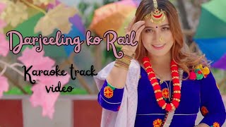 Darjeeling ko Rail Khabiraj Rai  Karaoke Track Video Duet ver  New Purbeli lok geet [upl. by Gherardi197]