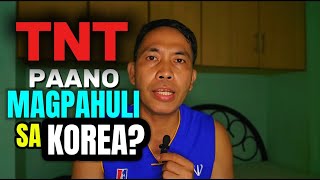 PAANO MAGPAHULI NG TNT SA KOREA [upl. by Bremble]