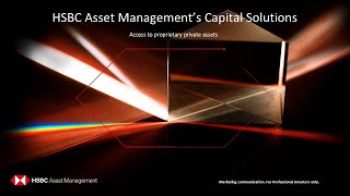 Understanding HSBC Asset Managements Capital Solutions [upl. by Levinson]