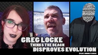 Greg Locke Thinks the Beach Disproves Evolution feat Unholy Sara [upl. by Ynohtnacram]