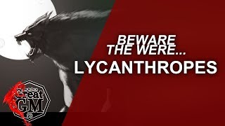 How to Use Lycanthropes in your RPG Werewolf like Creatures  Game Master Tips [upl. by Rebba735]