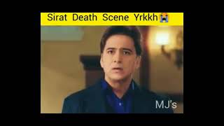 YRKKH Sirat death Scene 🥺🥺 [upl. by Conn459]