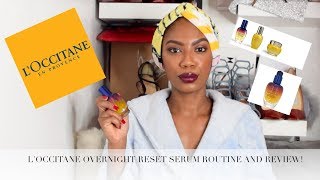 LOCCITANE OVERNIGHT RESET SERUM ROUTINE AND REVIEW [upl. by Jerri]