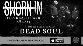 Sworn In  Dead Soul The Death Card  Album Stream [upl. by Inattirb]