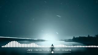 Janji  Heroes Tonight  NYOR  Dreams MASHUP [upl. by Aynuat]