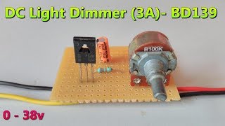 DC Light Dimmer using BD139 NPN transistor 0  38v 3A  Negative Voltage Control  POWERGEN [upl. by Tor]