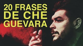 20 Frases de Che Guevara  Pensamiento de un guerrillero 🇨🇺 [upl. by Loos]