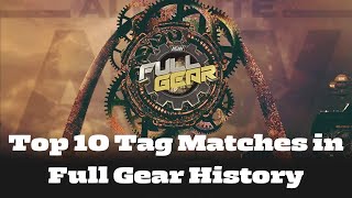 The Top Tag Team Matches in Full Gear History AEW AllEliteWrestling [upl. by Jorrie]