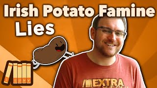 Irish Potato Famine  Lies  Extra History [upl. by Rhodes]