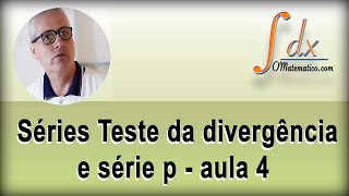 Grings  Séries Teste da divergência e série p  aula 4 [upl. by Effy230]