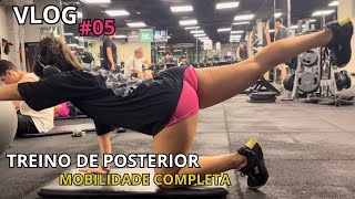 MEU TREINO DE POSTERIOR  MOBILIDADE  PROJETO MONSTRA 05 [upl. by Aronel]