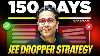 Can I clear JEE if I start now😭 150 Days DROPPER STRATEGY  JEE 2025 [upl. by Naman]