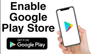 How to Enable Google Play Store  Google Play Store download kaise karen [upl. by Leterg]