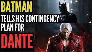 Batmans Agamemnon Contingency Dante Son of Sparda ai Batman Dante aistory [upl. by Enohpets]