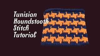 Tunisian Crochet HOUNDSTOOTH Stitch Tutorial Beginner Friendly [upl. by Ocsicnarf860]