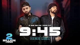 945 Desi Mix  DJ Nick Dhillon  Prabh  Latest Punjabi Songs Mix 2023 [upl. by Aynatal]