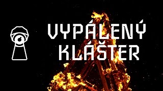 VYPÁLENÝ KLÁŠTER KUKLOV [upl. by Ayila]