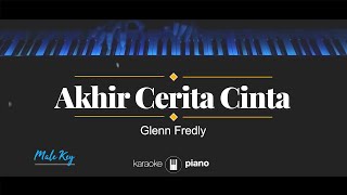 Akhir Cerita Cinta MALE KEY Glenn Fredly KARAOKE PIANO [upl. by Ecitnerp]