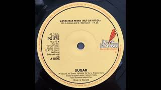 Sugar  Manhattan Fever Hut Sa Hut Sa1978 [upl. by Ainaled]